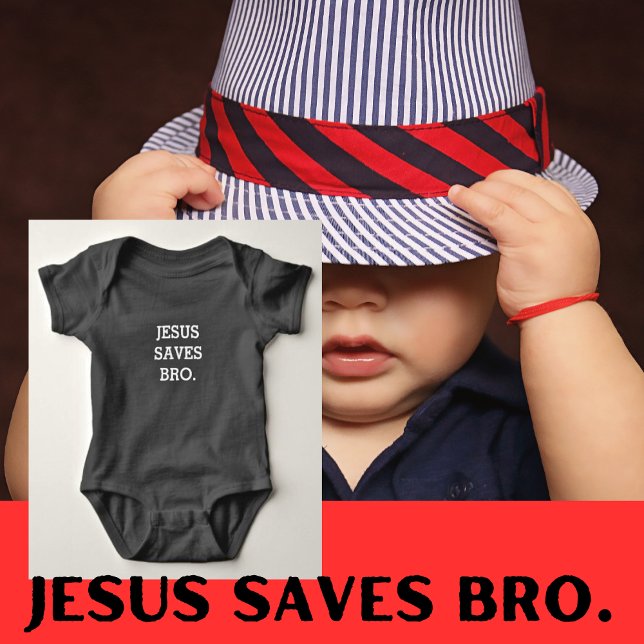 Jesus Saves Bro. Black  Baby Bodysuit (Creator Uploaded)