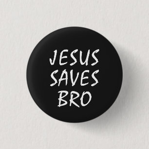 Jesus Saves Bro Christian   3 Cm Round Badge