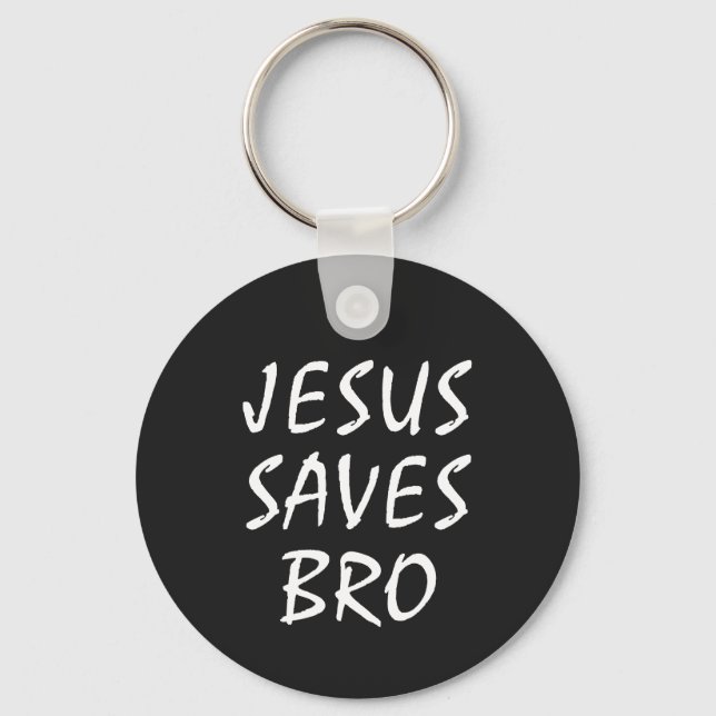 Jesus Saves Bro Christian   Key Ring (Front)
