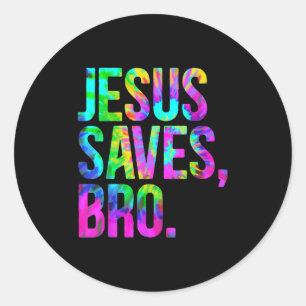 Jesus Saves Bro, Christian Religious Faith Believe Classic Round Sticker