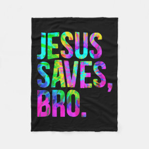 Jesus Saves Bro, Christian Religious Faith Believe Fleece Blanket