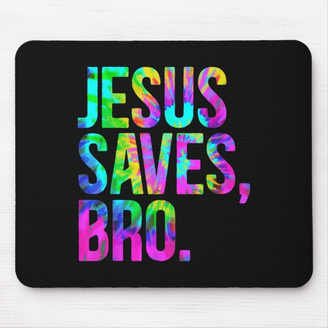 Jesus Saves Bro, Christian Religious Faith Believe Mouse Mat (Front)