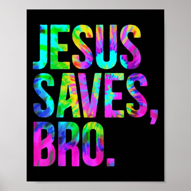Jesus Saves Bro, Christian Religious Faith Believe Poster (Front)