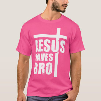 Jesus Saves Bro Jesus Cross Christian Faith T-Shirt