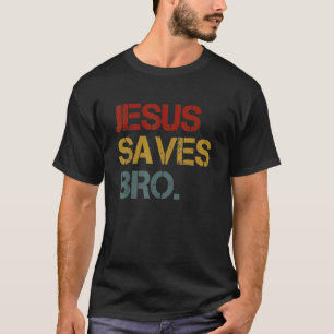 Jesus Saves Bro Vintage Christian Faith Jesus  Men T-Shirt