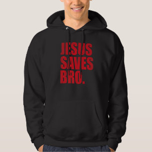 Jesus Saves Bro Vintage Christian Religion 4 Hoodie