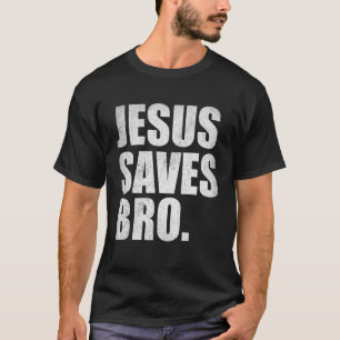 Jesus Saves Bro Vintage Christian Religion T-Shirt