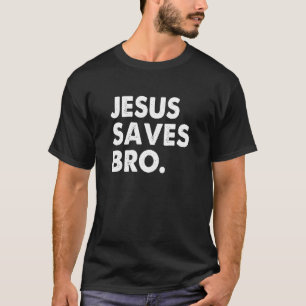 Jesus Saves Bro Vintage Christian Religion T-Shirt