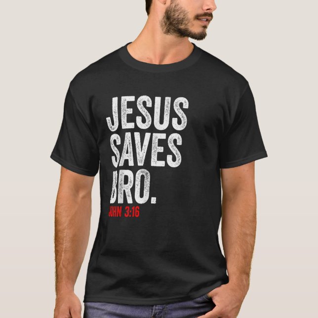 JESUS SAVES christian motivational bible verse men T-Shirt (Front)
