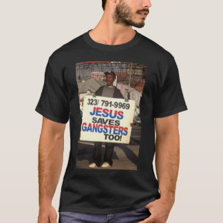 jesus-saves-gangsters-too - Customised T-Shirt