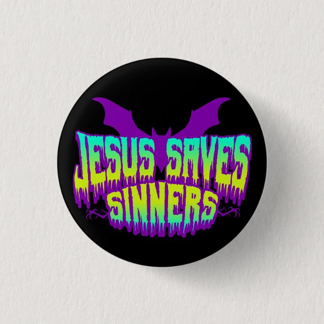 Jesus Saves Goths Button (Front)