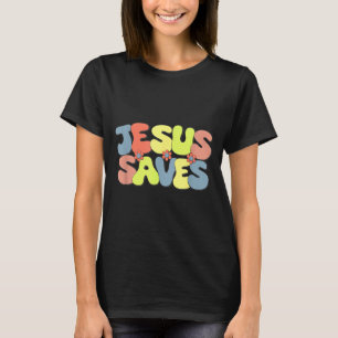 Jesus Saves - Hipe Flower Child Style T-Shirt