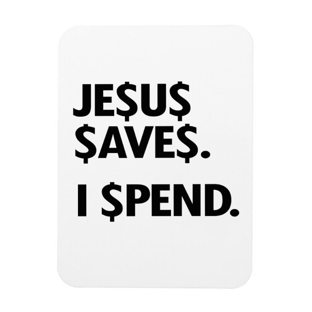 JESUS SAVES - I SPEND MAGNET (Vertical)