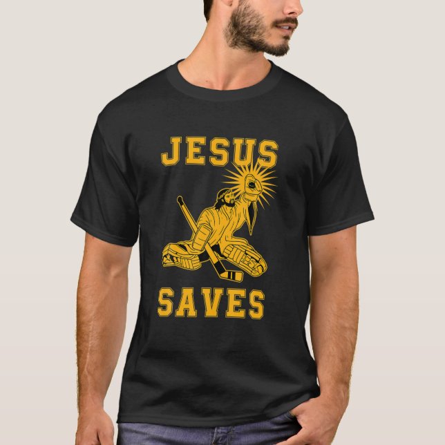 Jesus Saves Ice Hockey Goalie Sport Religious Chri T-Shirt (Front)