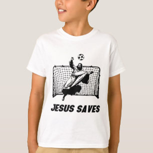 Jesus Saves Jesus Saved Soccer Goal Goalie T-Shirt