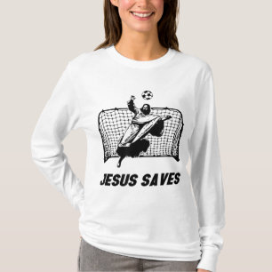Jesus Saves Jesus Saved Soccer Goal goalie T-Shirt