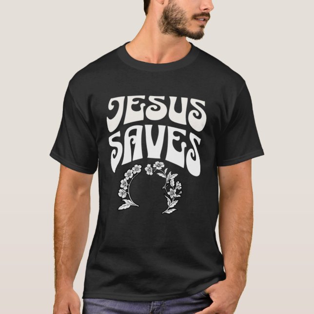 Jesus Saves Message of Salvation Christian Faith R T-Shirt (Front)
