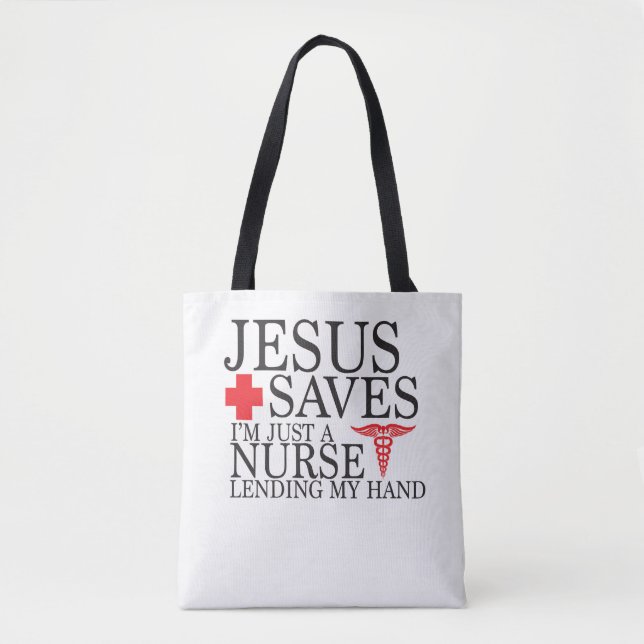 Jesus Saves Nurses Help Tote Bag (Front)
