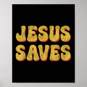 Jesus Saves - Popular Christian Faith Quote God Bi Poster