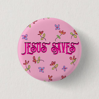 ‘Jesus Saves’ Quote with Floral Print on Pink 3 Cm Round Badge