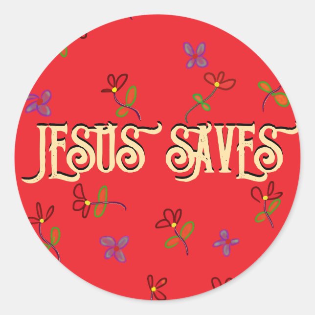 ‘Jesus Saves’ Quote with Florals Red  Classic Round Sticker (Front)