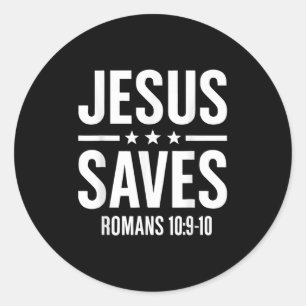 Jesus Saves Romans Bible Verse Faith Believer Men Classic Round Sticker