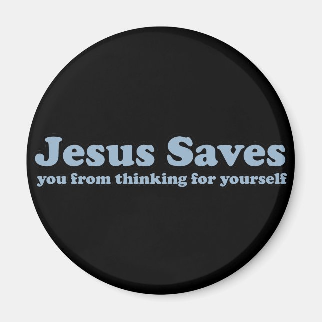 Jesus Saves Satire Magnet (Front)