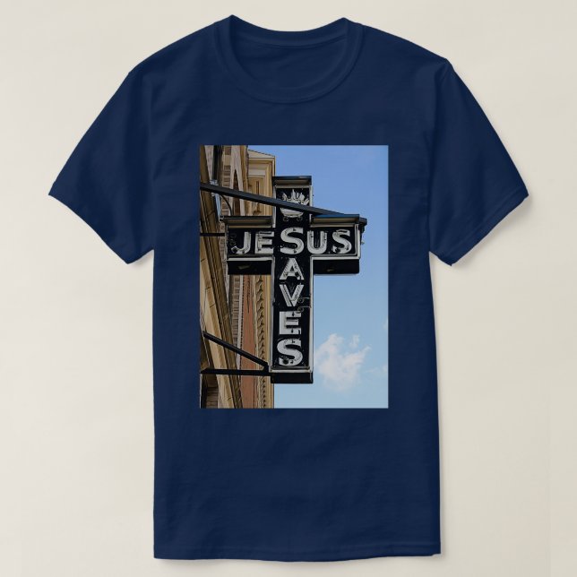 Jesus Saves Sign T-Shirt (Design Front)