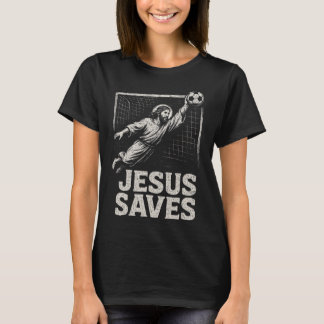 Jesus Saves - Soccer Goalie Christian Inspirationa T-Shirt