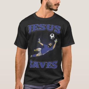 Jesus Saves Soccer T  T-Shirt
