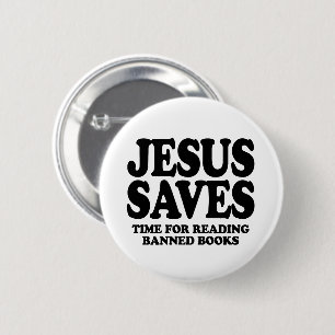 Jesus saves time for reading banned books 6 cm round badge