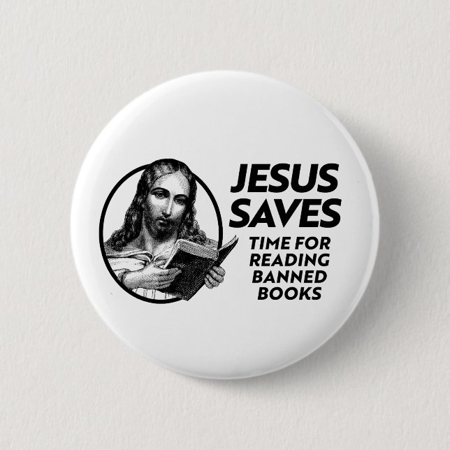Jesus Saves Time for Reading Banned Books 6 Cm Round Badge (Front)