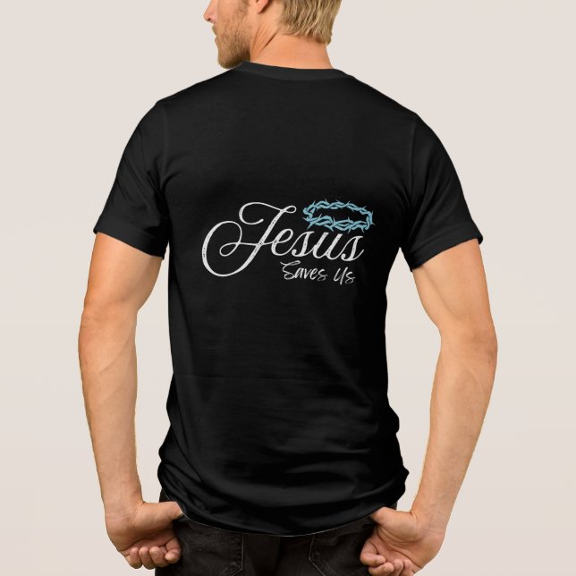 Jesus Saves Us Tri-Blend Shirt (Back)