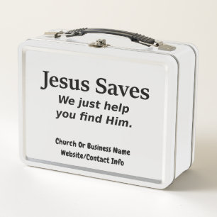 Jesus Saves - We Just Help You Find Him Metal Lunch Box