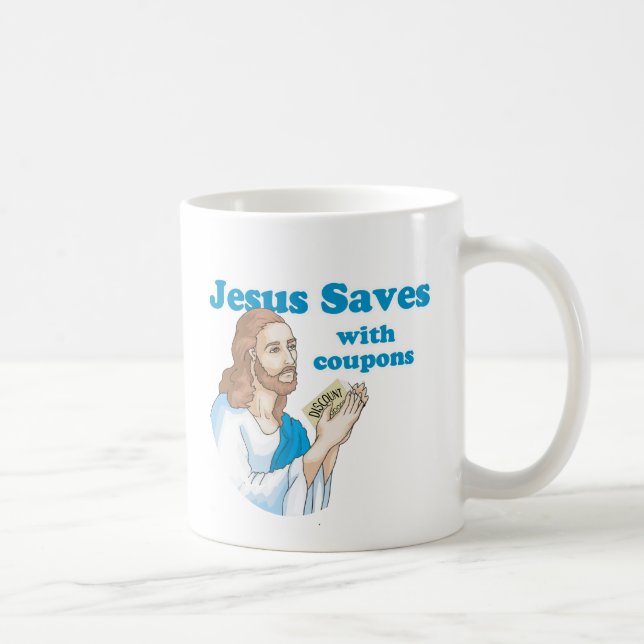Jesus saves with coupons coffee mug (Right)