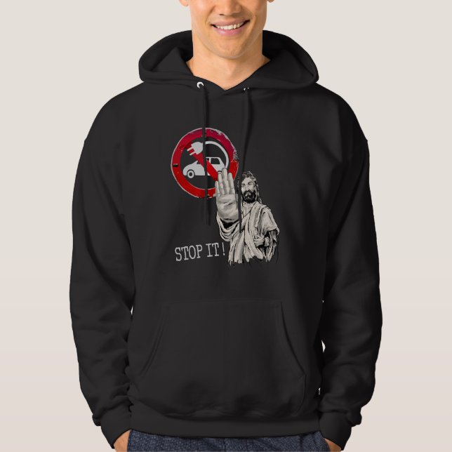 Jesus says no to Electric Cars Hoodie (Front)