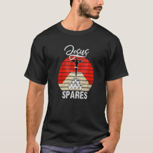Jesus Spares Bowling Art Cool Bowl Game Hobbies Bo T-Shirt