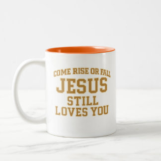 Jesus Still Loves You Design Two-Tone Coffee Mug