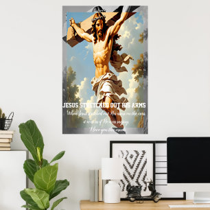 Jesus stretched out His arms Poster