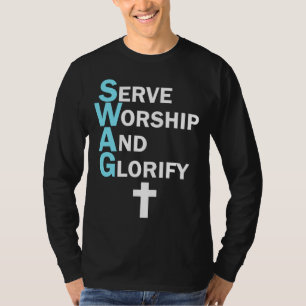 Jesus SWAG Serve Worship and Glorify Faith Religio T-Shirt