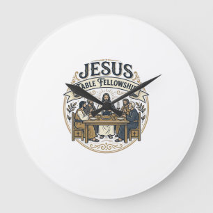 Jesus Table Fellowship Jesus Table Fellowship Chri Large Clock