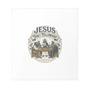 Jesus Table Fellowship Jesus Table Fellowship Chri Notepad