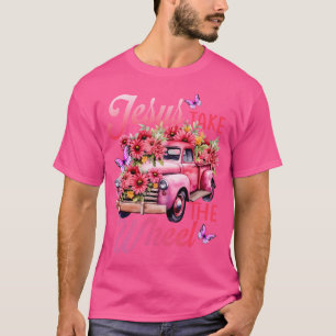 Jesus Take The A Wheel Truck God Believer Pink Flo T-Shirt