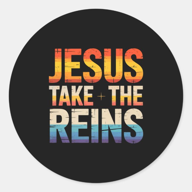 Jesus Take The Reins - Insrational Christian Surre Classic Round Sticker (Front)