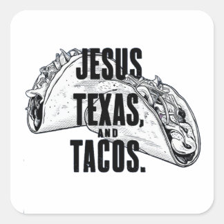 Jesus Texas and Tacos Funny Food Cinco De Mayo Square Sticker