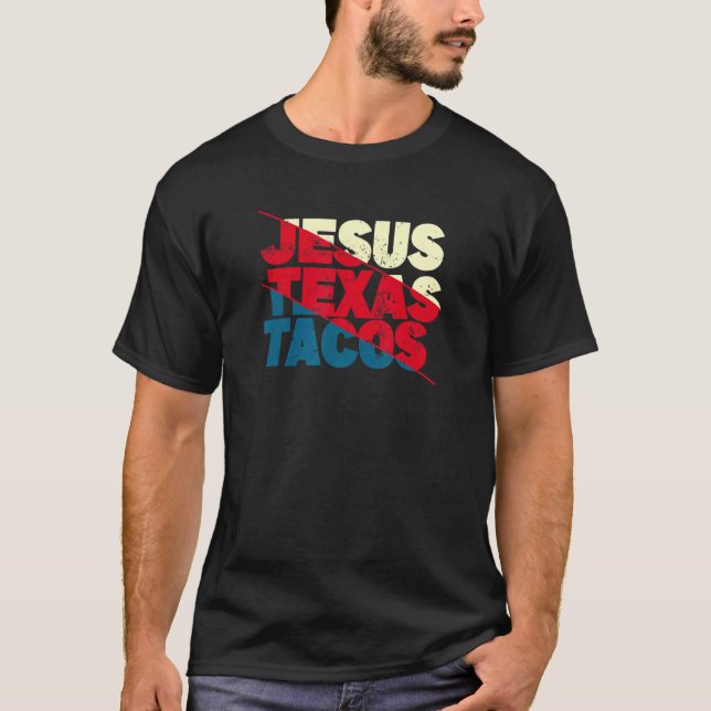 Jesus Texas Tacos T-Shirt (Front)