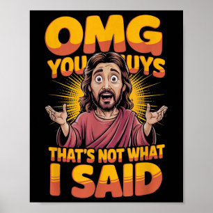 Jesus Thats Not What Said Religious God Christian Poster