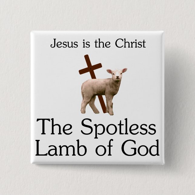 Jesus the Christ, spotless lamb of God 15 Cm Square Badge (Front)