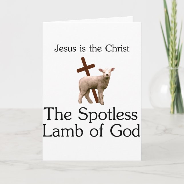 Jesus the Christ, spotless lamb of God Card (Front)