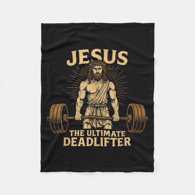 Jesus The Deadlifter Christian Fitness  Fleece Blanket (Front)